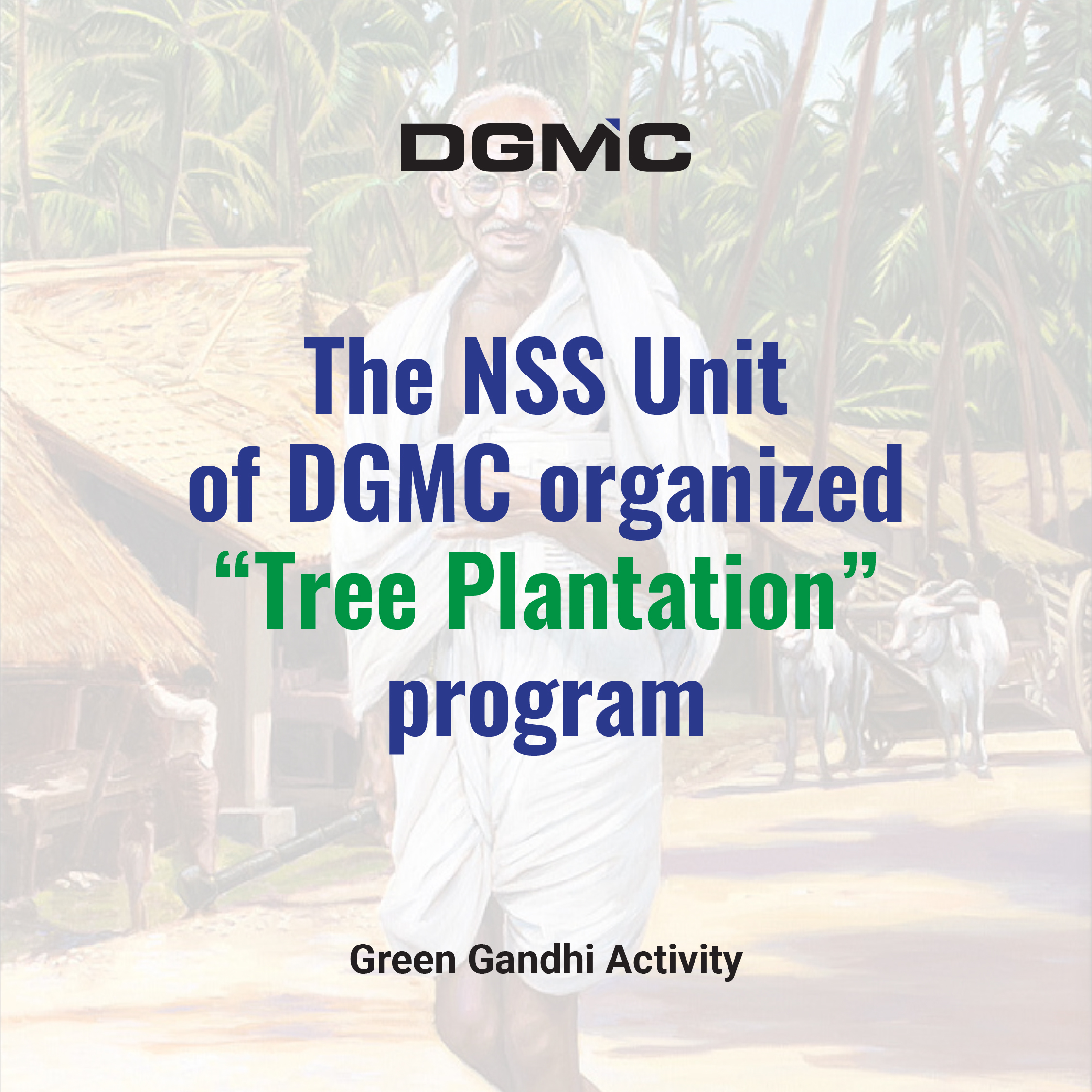 The NSS Unit of DGMC organized “Tree Plantation” program - Green Gandhi Activity